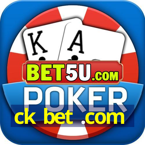 ck bet .com