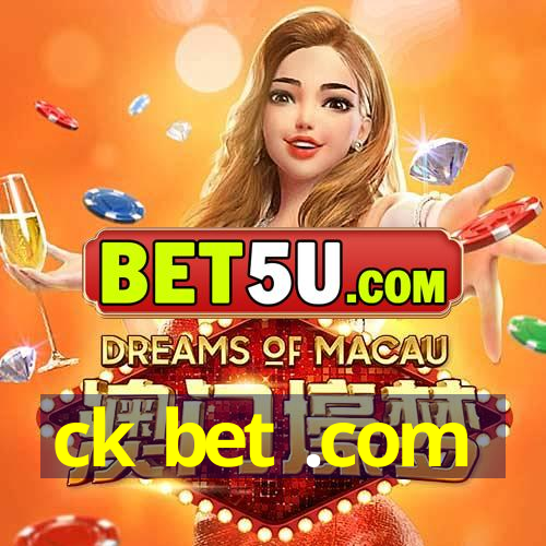 ck bet .com