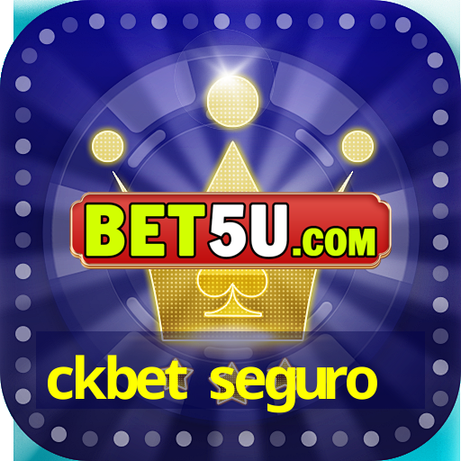 ckbet seguro