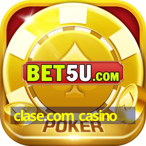 clase.com casino