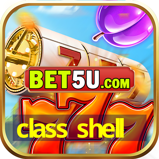 class shell