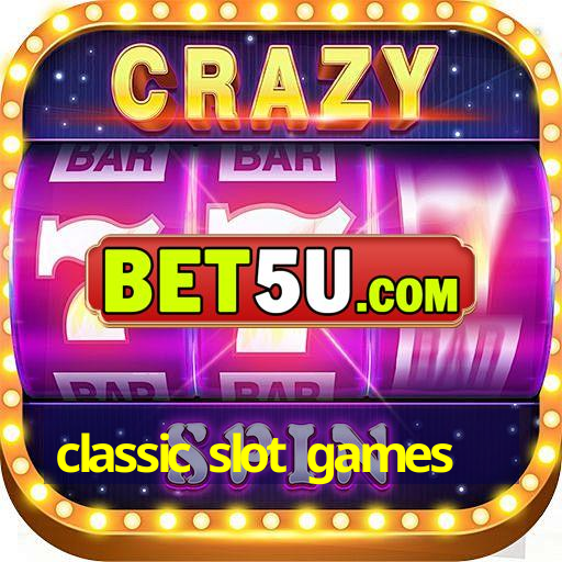 classic slot games