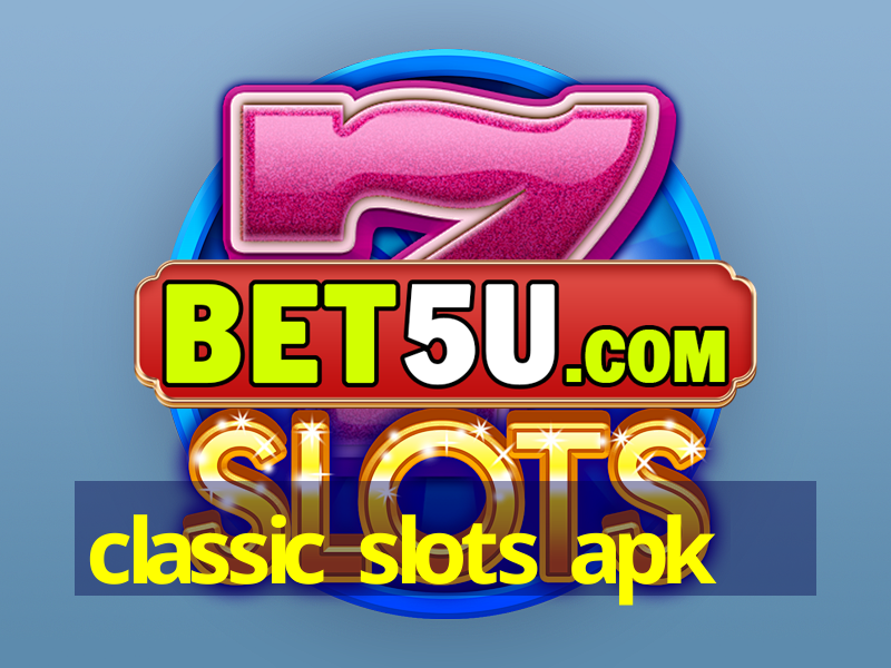 classic slots apk