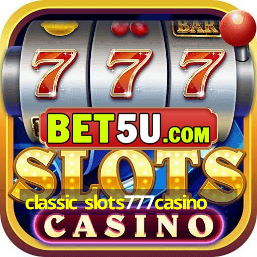 classic slots777casino