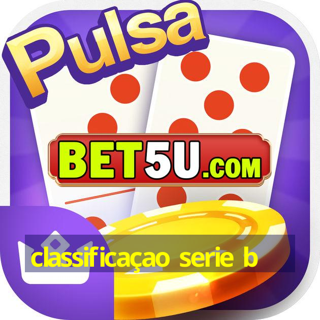 classificaçao serie b