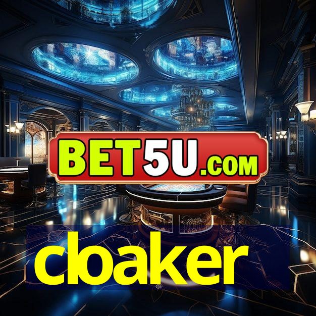 cloaker