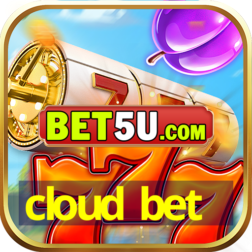 cloud bet