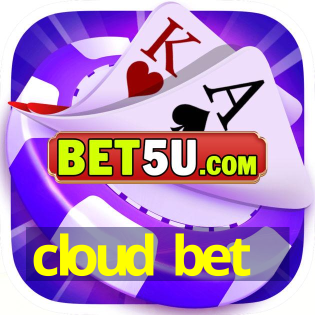 cloud bet