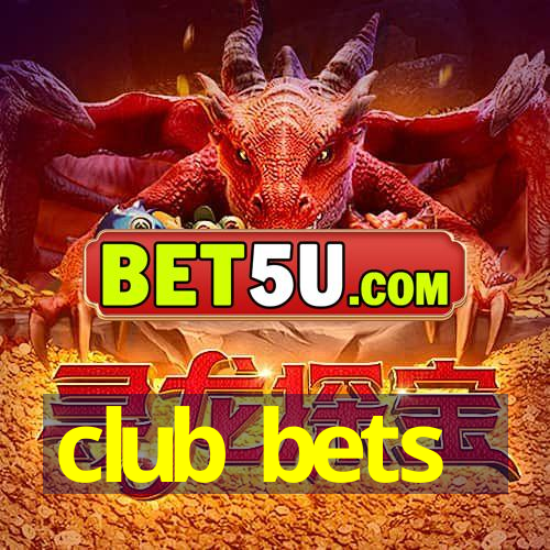 club bets