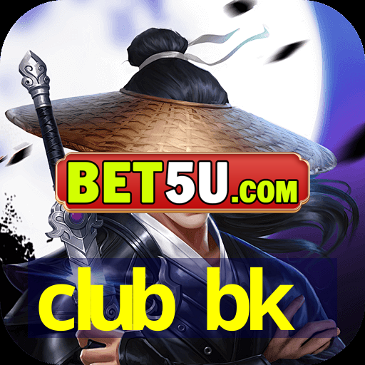 club bk