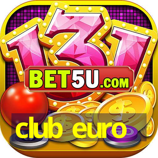 club euro