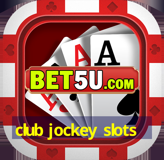 club jockey slots