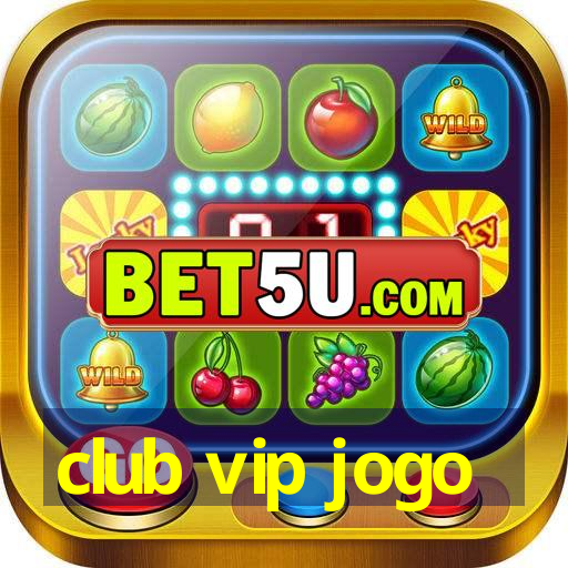 club vip jogo