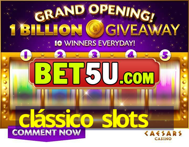 clássico slots