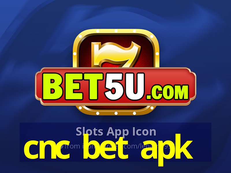 cnc bet apk