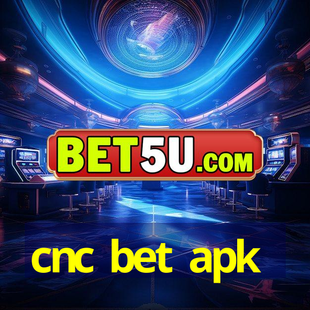 cnc bet apk