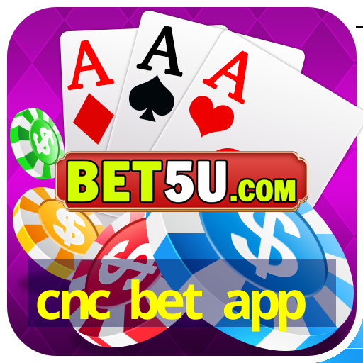 cnc bet app