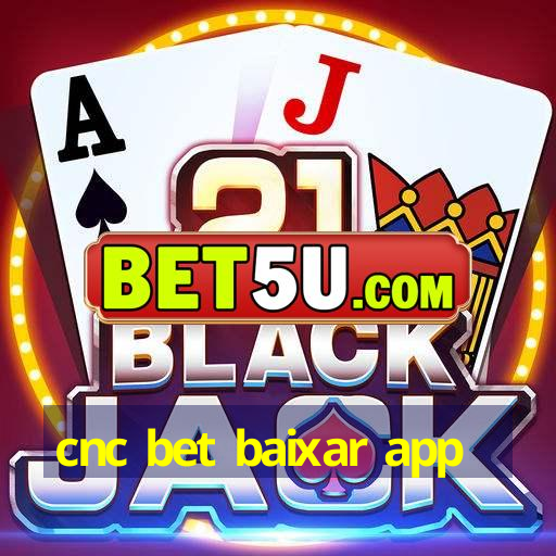 cnc bet baixar app