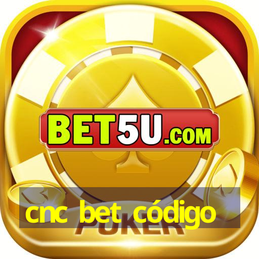 cnc bet código