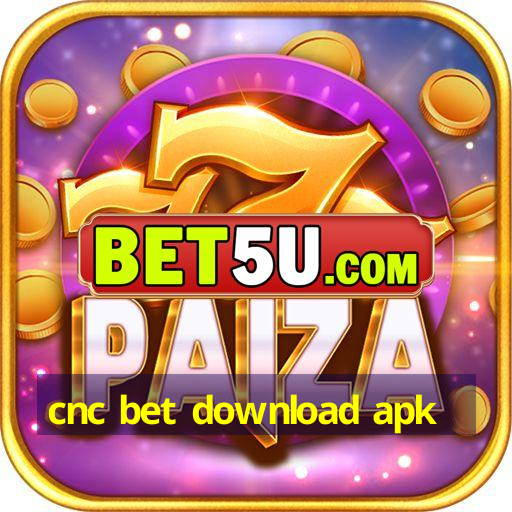 cnc bet download apk