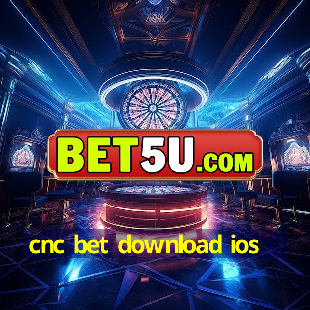 cnc bet download ios