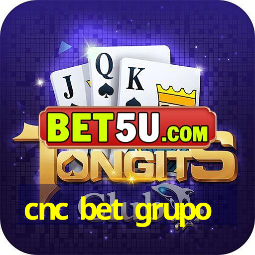 cnc bet grupo