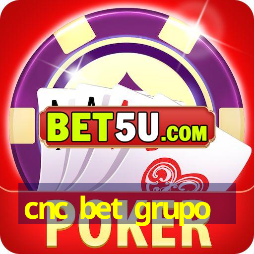 cnc bet grupo