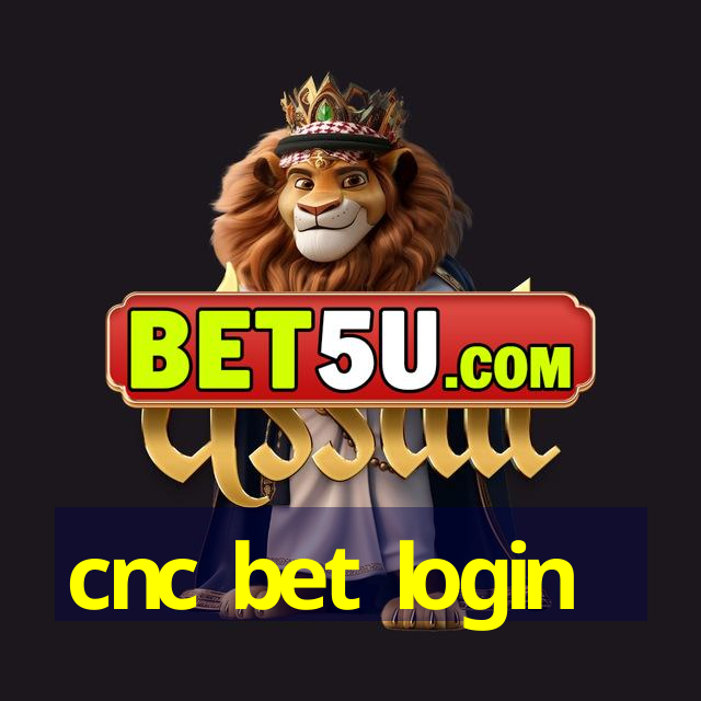 cnc bet login