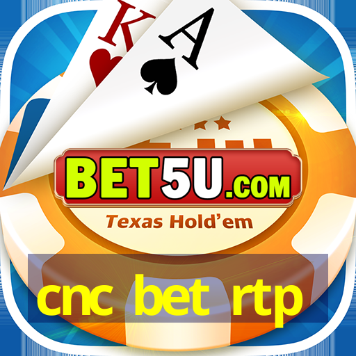 cnc bet rtp