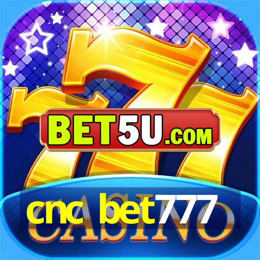 cnc bet777