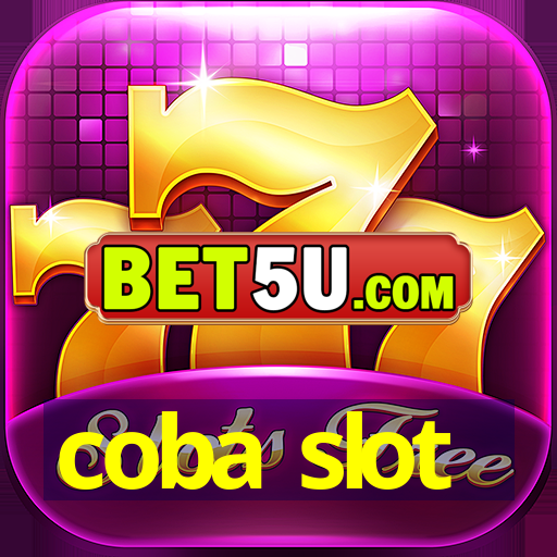 coba slot