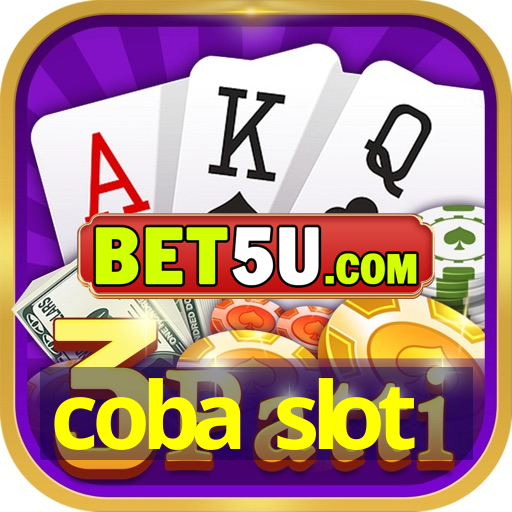 coba slot