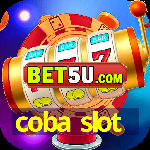 coba slot