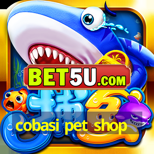 cobasi pet shop