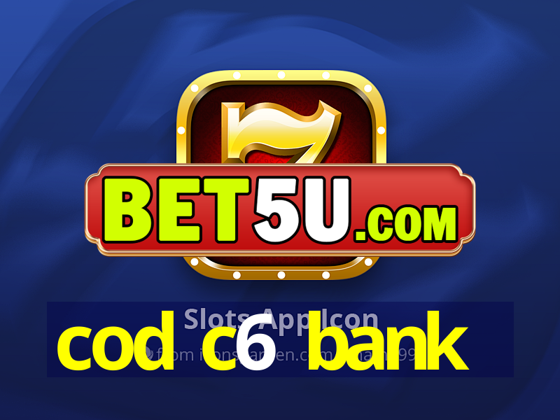 cod c6 bank