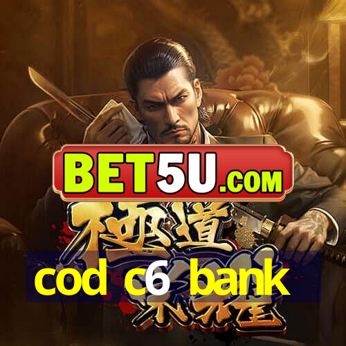 cod c6 bank