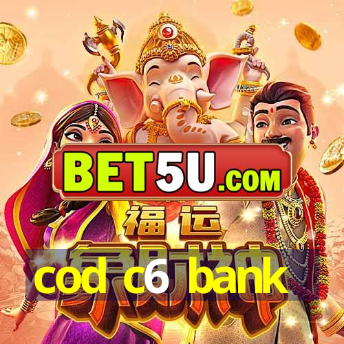 cod c6 bank