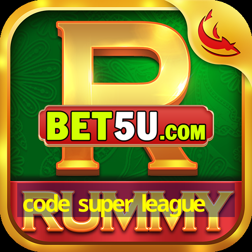 code super league