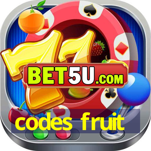 codes fruit