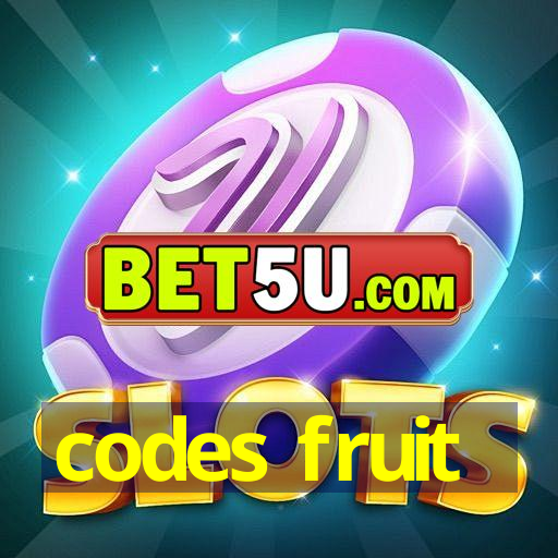 codes fruit