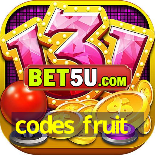 codes fruit