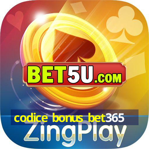 codice bonus bet365