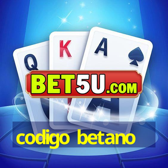 codigo betano