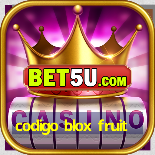 codigo blox fruit