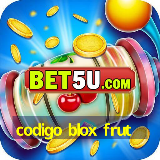 codigo blox frut