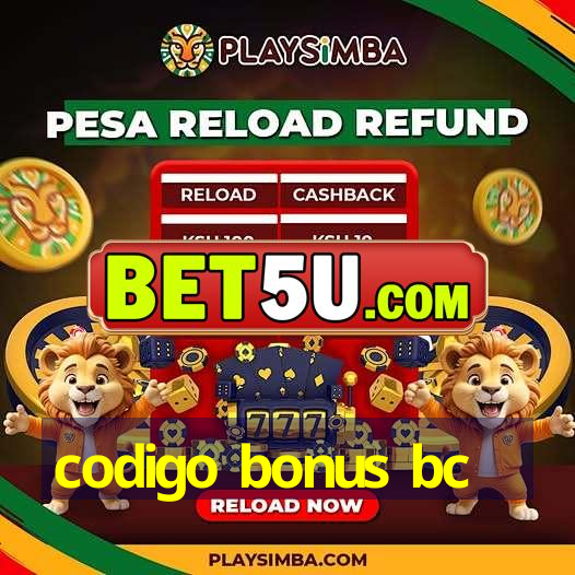 codigo bonus bc