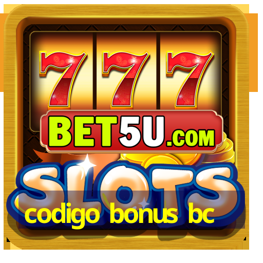 codigo bonus bc