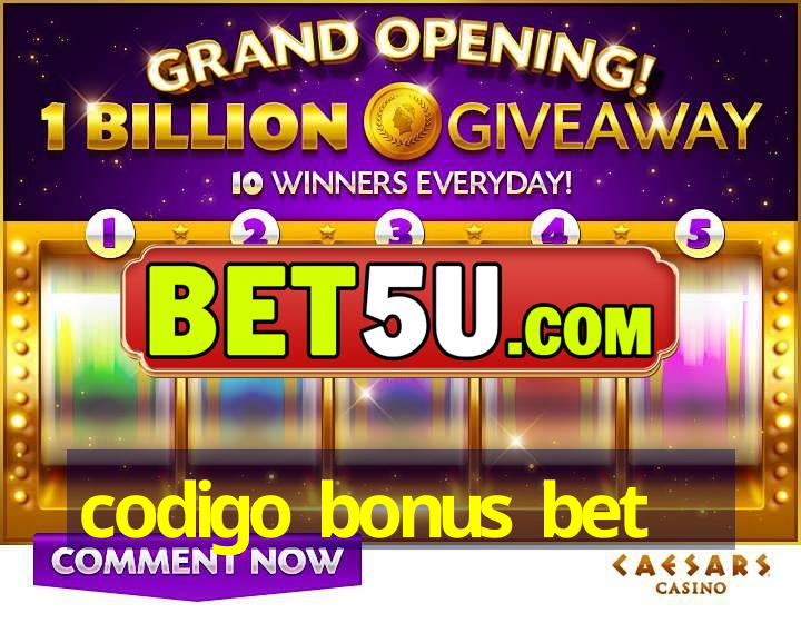 codigo bonus bet