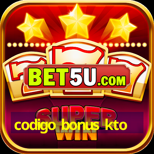 codigo bonus kto