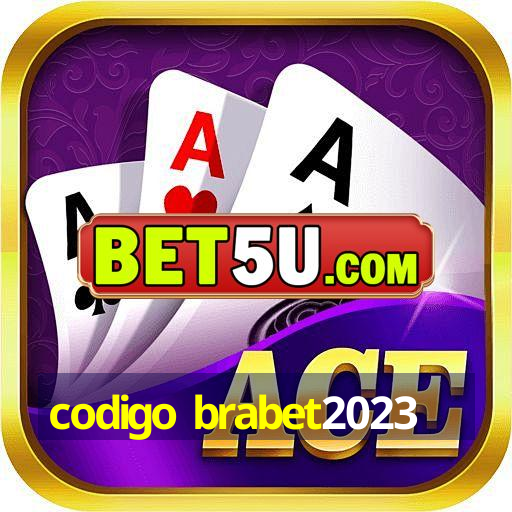 codigo brabet2023